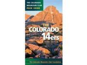 Colorado 14ers The Colorado Mountain Club Pack Guide Colorado Mountain Club Pack Guides Mountaineers Books