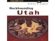 Rockhounding Utaháá [ROCKHOUNDING UTAH] [Paperback] Globe Pequot Press