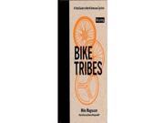 Rodale Press Mike Magnusonbike Tribes A Field Guide Outdoor Ethics And Wisdom