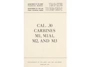 Cal.30 Carbines Technical Manual Great For Camping Hiking