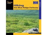 Hiking the Blue Ridge Parkway The Ultimate Travel Guide to America s Most Popular Scenic Roadway Regional Hiking Serie
