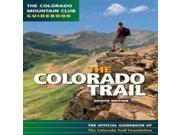 Mountaineers Books Colorado Trail Foundationthe Colorado Trail 8Th Ed Rockies Hiking Backpacking Guides