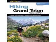 Hiking Grand Teton National Park 2nd Regional Hiking Series Globe Pequot Press