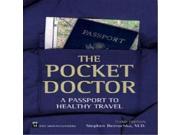 The Pocket Doctor A Passport to Healthy Travel Mountaineers Books