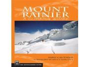 Mountaineers Books Mike Gauthiermt Rainier A Climbing Guide 2E Northwest Climbing Mountaineering Guides