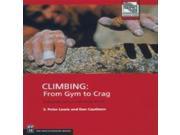 Mountaineers Books Lewis Cauthornclimbing From Gym To Crag Climbing How To