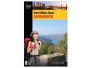 Best Hikes Near Sacramento Best Hikes Near Series Globe Pequot Press