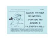 Soldier S Cold Weather Survival Handbook