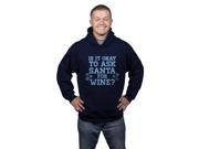 Ask Santa For Wine Funny Christmas Unisex Pullover Hoodie XL
