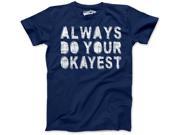 Youth Always Do Your Okayest Funny Self Mocking Be The Best T shirt Navy XL
