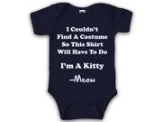 Baby I Couldn’t Find a Costume So Im a Kitty Halloween Creeper for Infants 12 18 Months
