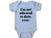 Blue Baby Creeper I m Not Allowed To Date Shirt for Boys 6 12 Months
