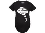 Maternity If These Are My Parents I ll Stay In Here T Shirt Funny Pregnancy Tee Black M