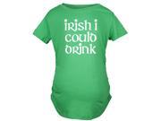 Maternity Irish I Could Drink Funny St. Patrick s Pregnancy Announcement T shirt Green S