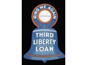 Third Liberty Loan - Buy U.S. Government Bonds Poster Print by Unknown (12 x 18) Third Liberty Loan - Buy U.S. Government Bonds Poster Print by Unknown (12 x 18)