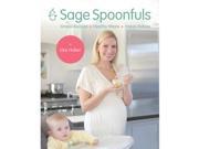 Sage Spoonfuls Simple Recipes Healthy Meals Happy Babies Book