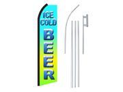 ICE COLD BEER GRN BLUE 30 X 138 SWOOPERWITH POLE AND SPIKE
