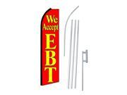 WE ACCEPT EBT R Y 38 x138 SWOOPER FLAGWITH POLE AND SPIKE