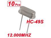 10 x 12.000MHZ HC 49 S Package Crystal Quartz Oscillator