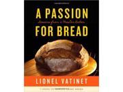 A Passion for Bread Lessons from a Master Baker Hardcover ? November 5 2013 20062 N A