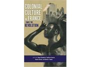 Colonial Culture in France Since the Revolution