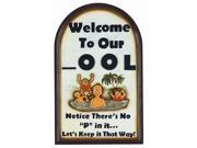 Humorous Swimming Pool Sign Welcome To Our P ool