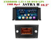 Android 4.22 Car Dvd Gps Navi Audio for OPEL ASTRA H HD1024*600 OBD 1GB DR 8GB 3g WIFI DVR