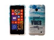 Nokia Lumia 630 Lumia 635 Hard Case Cover Good Vibes Only