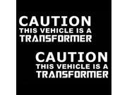 Caution This Vehicle Is A TRANSFORMER Vinyl Decal Sticker