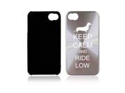 Apple iPhone 4 4S 4G Silver A1998 Aluminum Hard Back Case Cover Keep Calm and Ride Low Dachshund Puppy Dog