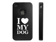 Apple iPhone 4 4S Black D9813 Aluminum Silicone Case Cover I Love My Dog