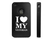 Apple iPhone 4 4S Black D9849 Aluminum Silicone Case Cover I Love My Veteran