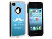 Apple iPhone 4 4S 4G Light Blue S1607 Rhinestone Crystal Bling Aluminum Plated Hard Case Cover I Mustache You A Question I ll Shave It For Later