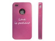 Apple iPhone 4 4S 4 Pink D3400 Aluminum & Silicone Case Cover Love is Patient Apple iPhone 4 4S 4 Pink D3400 Aluminum & Silicone Case Cover Love is Patient