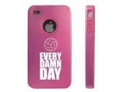 Apple iPhone 4 4S 4G Pink D7929 Aluminum Silicone Case Every Damn Day Volleyball