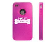 Apple iPhone 4 4S 4G Hot Pink D8432 Aluminum Silicone Case Cover I Love My Dachshund