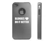 Apple iPhone 4 4S 4 Silver D5122 Aluminum Silicone Case Cover Blondes Do It Better