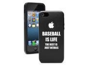 Apple iPhone 5 Black 5D424 Aluminum Silicone Case Cover Baseball Is Life