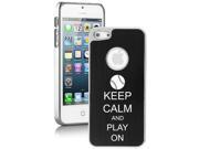 Apple iPhone 5 Black 5E1065 Aluminum Plated Chrome Hard Back Case Cover Keep Calm and Play On Baseball