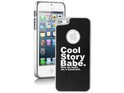 Apple iPhone 5 Black 5E181 Aluminum Plated Chrome Hard Back Case Cover Cool Story Babe Make Me A Sandwich