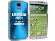 Light Blue Samsung Galaxy S4 S IV i9500 Aluminum Plated Hard Back Case Cover KK51 Basketball is Life The Rest is Just Details