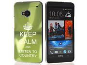 Green HTC One M7 Aluminum Plated Hard Back Case Cover 7M366 Keep Calm and Listen to Country Crown