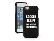 Apple iPhone 5 Black Rubber Hard Case Snap on 2 piece Soccer Is Life