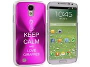 Hot Pink Samsung Galaxy S4 S IV i9500 Aluminum Plated Hard Back Case Cover KK438 Keep Calm and Love Giraffes