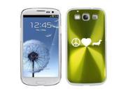 Green Samsung Galaxy S III S3 Aluminum Plated Hard Back Case Cover K1764 Peace Love Dachschund