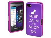 Purple Blackberry Z10 Aluminum & Silicone Hard Case Cover R286 Keep Calm and Shop On High Heel Purple Blackberry Z10 Aluminum & Silicone Hard Case Cover R286 Keep Calm and Shop On High Heel