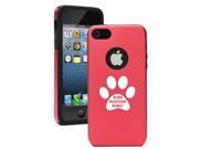 Apple iPhone 5 Rose Red 5D4705 Aluminum Silicone Case Cover Paw Print Who Rescued Who