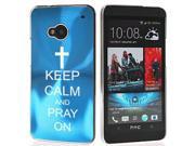 Light Blue HTC One M7 Aluminum Plated Hard Back Case Cover 7M665 Keep Calm and Pray On Cross