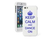 Apple iPhone 5 White Rubber Hard Case Snap on 2 piece Blue Keep Calm and Dance On Crown