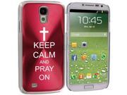 Rose Red Samsung Galaxy S4 S IV i9500 Aluminum Plated Hard Back Case Cover KK531 Keep Calm and Pray On Cross
